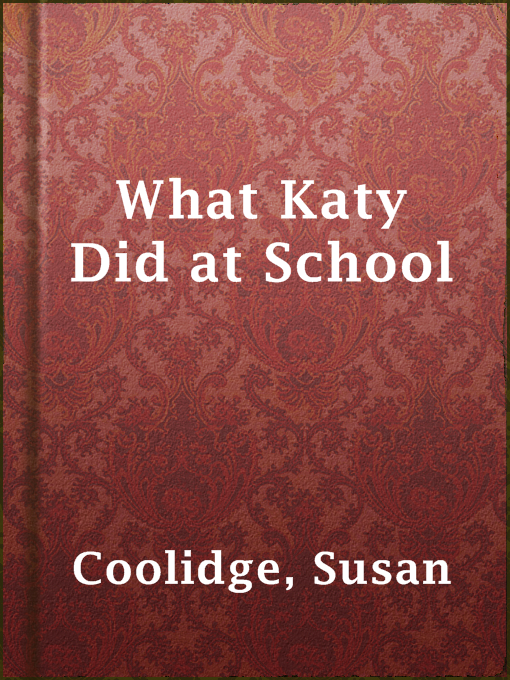 Upplýsingar um What Katy Did at School eftir Susan Coolidge - Til útláns